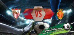 วิเคราะห์บอล ลา ลีกา : เซบีย่า -vs- มายอร์ก้า