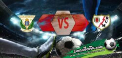 วิเคราะห์บอล ลา ลีกา : เลกาเนส -vs- ราโย่ บาเยกาโน่