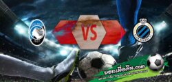 วิเคราะห์บอล แชมเปี้ยนส์ ลีก : อตาลันต้า -vs- คลับ บรูซ