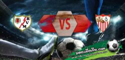 วิเคราะห์บอล ลา ลีกา : ราโย่ บาเยกาโน่ -vs- เซบีย่า