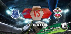 วิเคราะห์บอล พรีเมียร์ลีก : เอฟเวอร์ตัน -vs- เซาท์แฮมป์ตัน